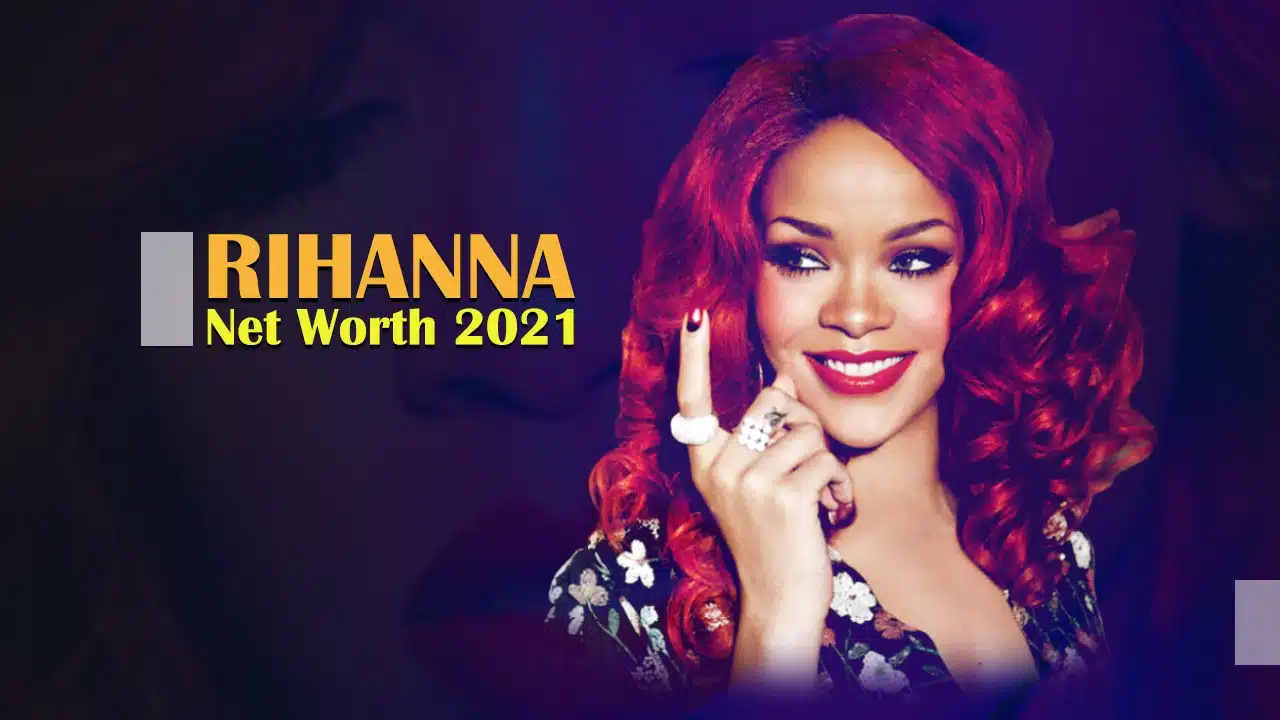 rihanna net worth 2021