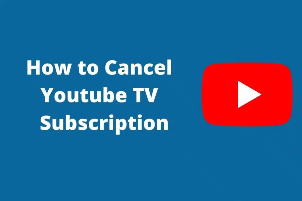 How to Cancel Youtube TV