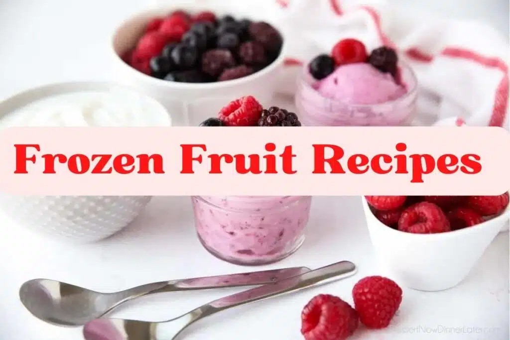 Frozen Fruit Recipes