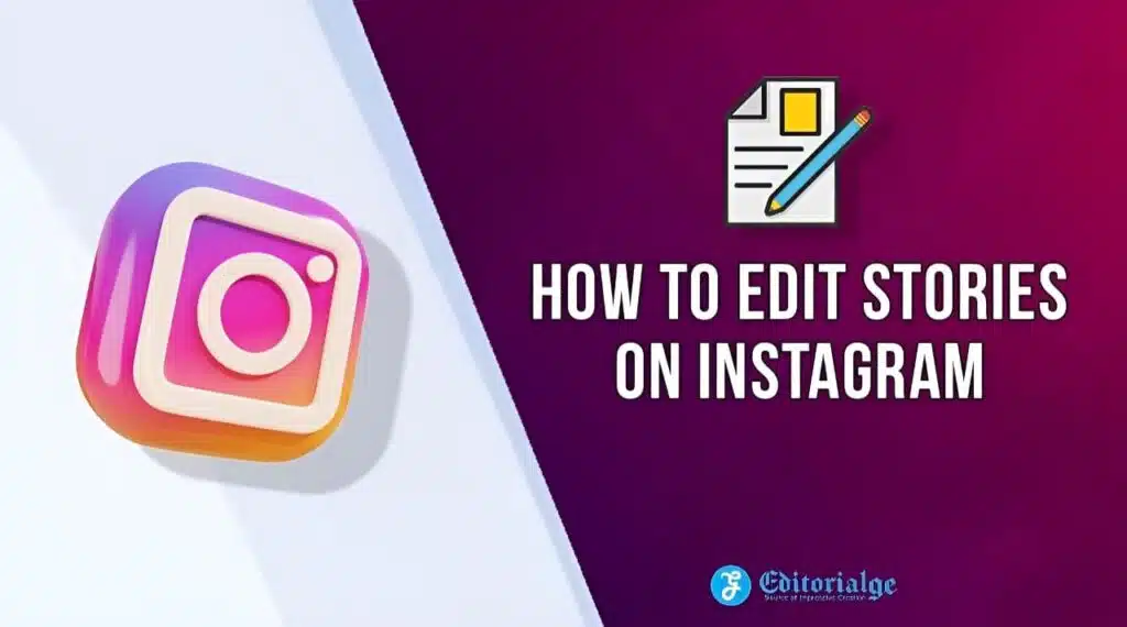 How to Edit Stories on Instagram