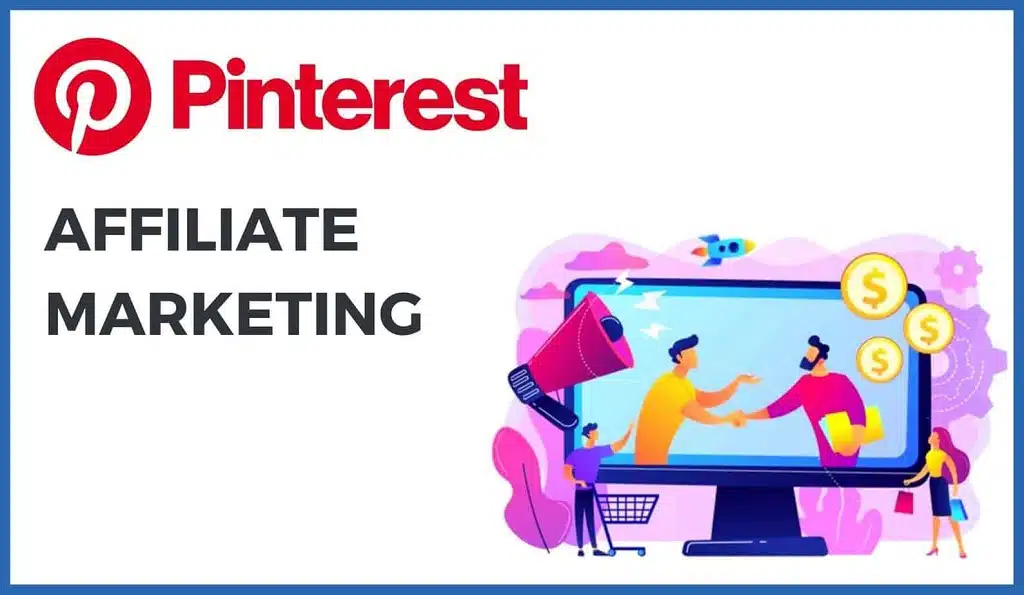Pinterest Affiliate Marketing