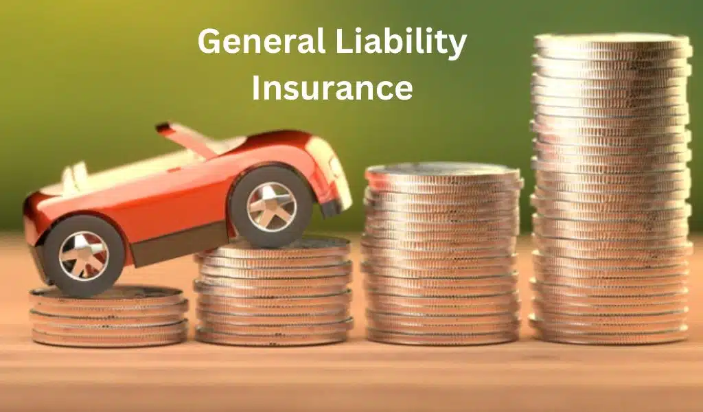 General Liability Insurance