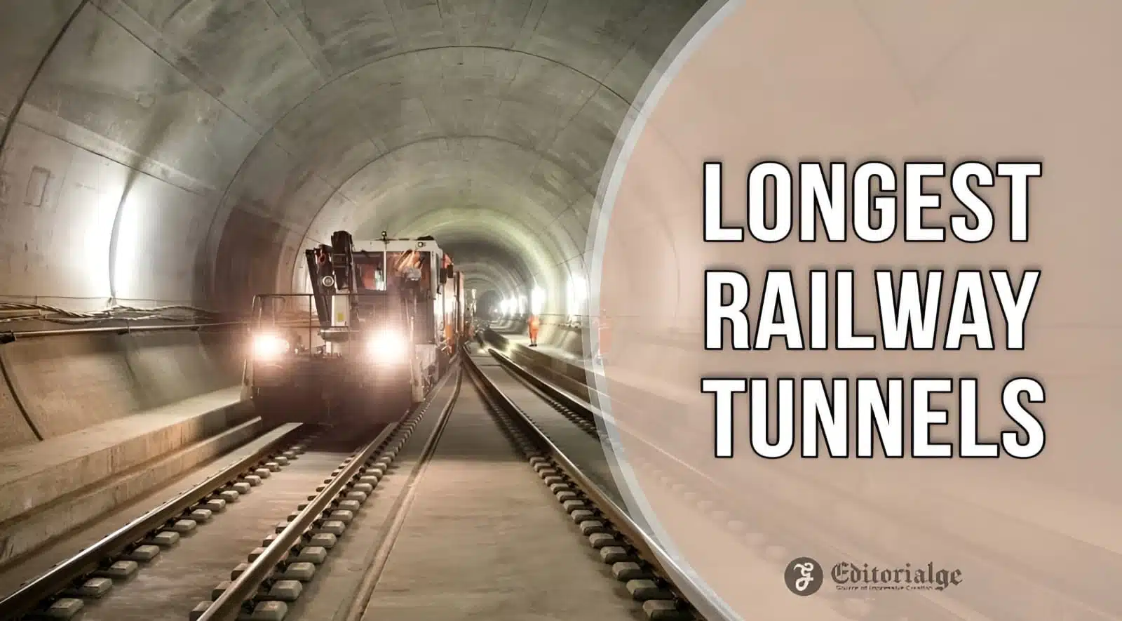 Longest Railway Tunnels