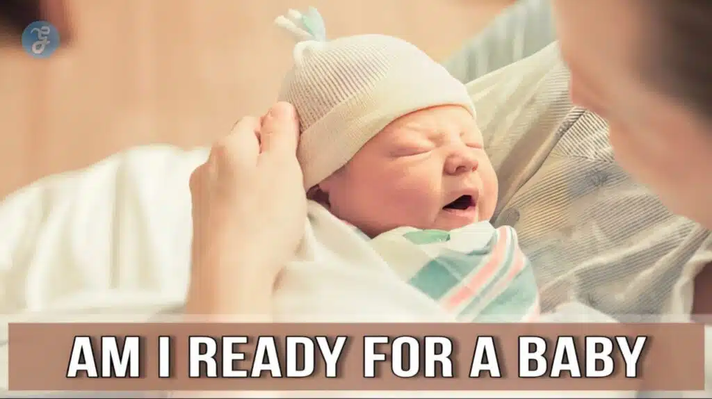 Am I Ready for A Baby