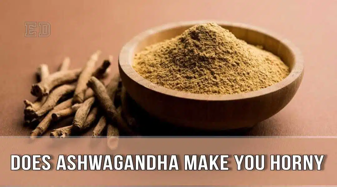 does ashwagandha make you horny