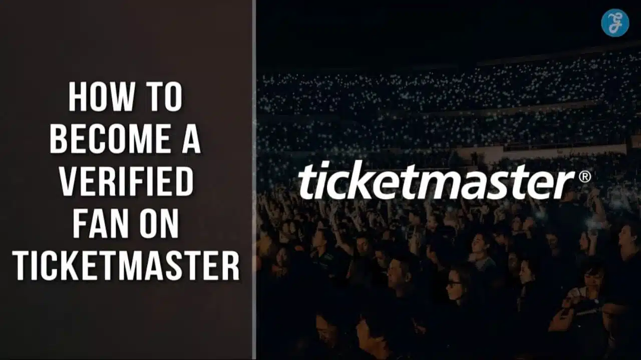 How To Become A Verified Fan On Ticketmaster