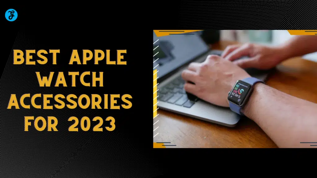 best apple watch accessories