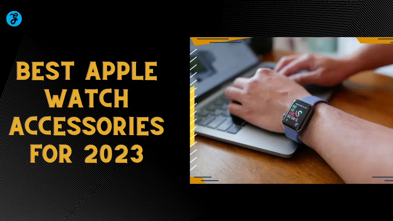 best apple watch accessories