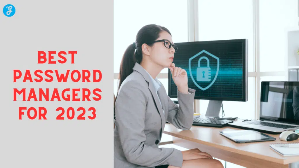 Best Password Managers For 2023
