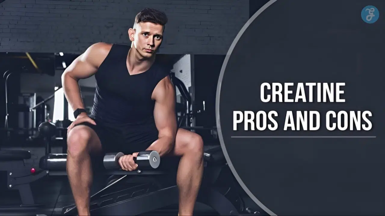 Creatine Pros And Cons