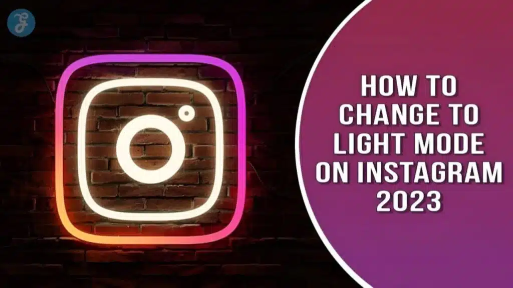 How To Change To Light Mode On Instagram 2023