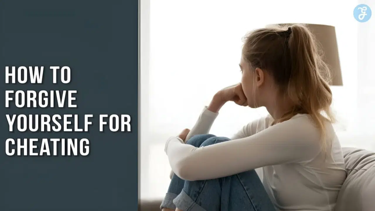 How to Forgive Yourself for Cheating