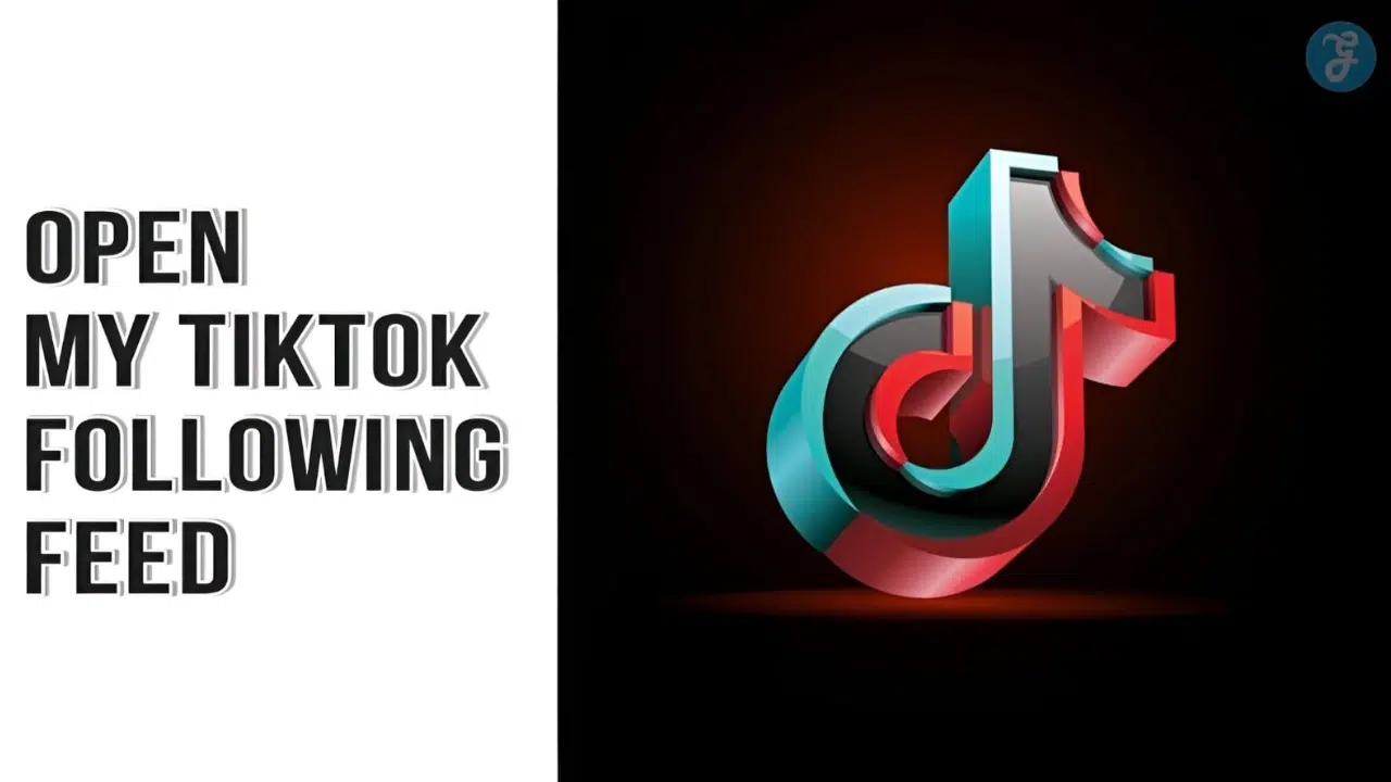 Open My Tiktok Following Feedlogin