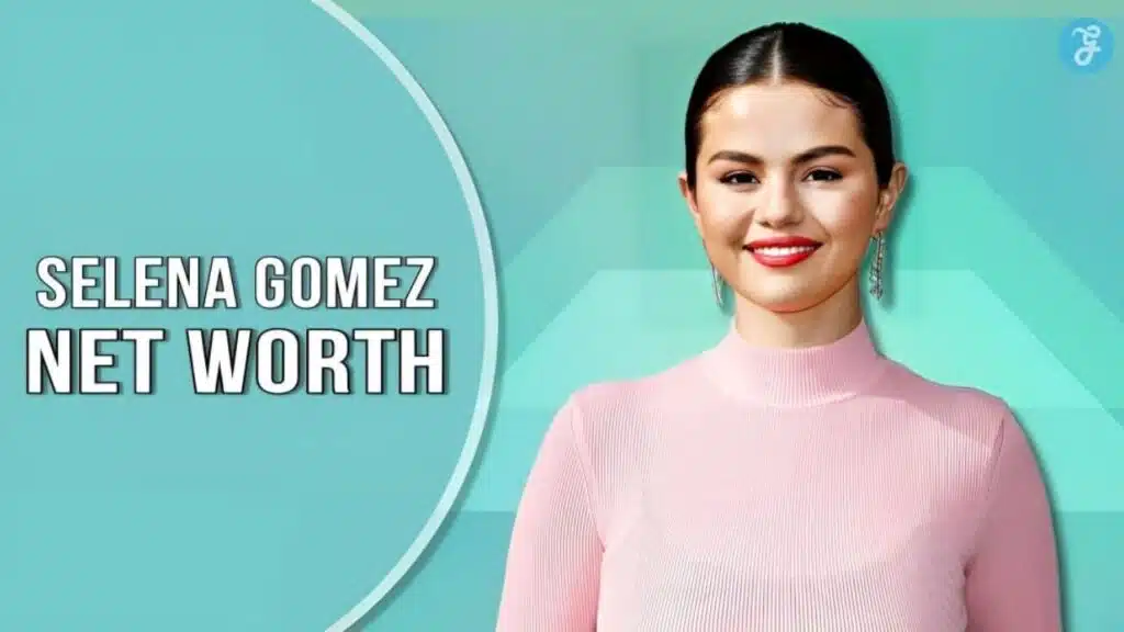 selena gomez net worth