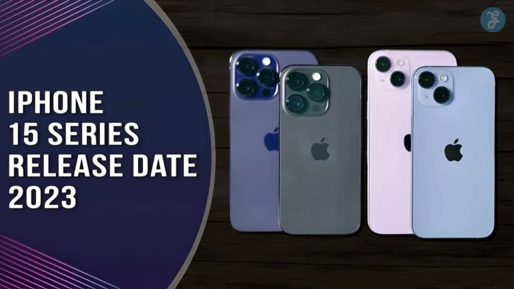 iPhone 15 Series Release Date 2023