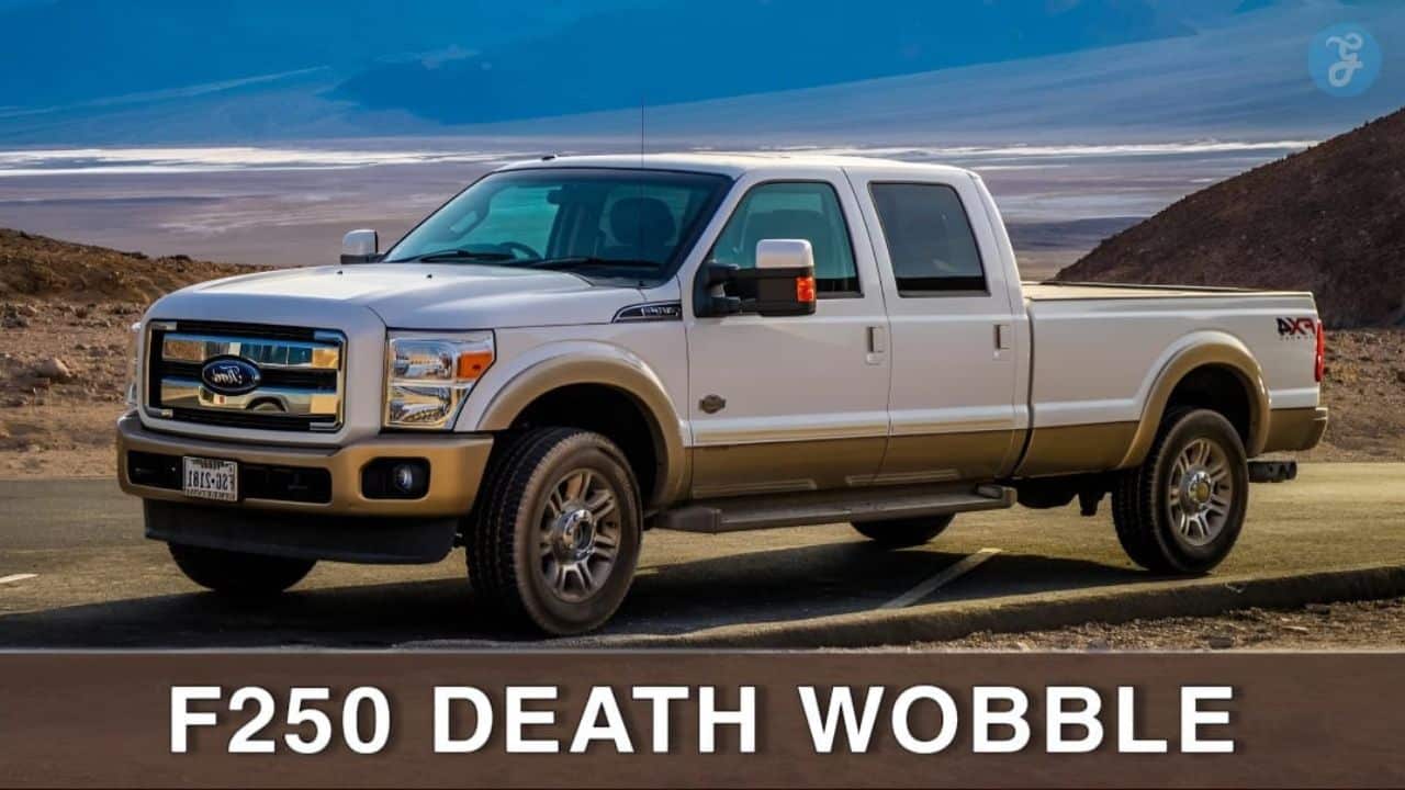 F250 Death Wobble