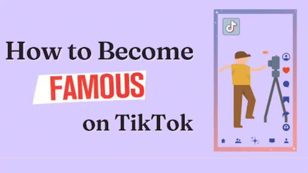 How to Become Famous on TikTok