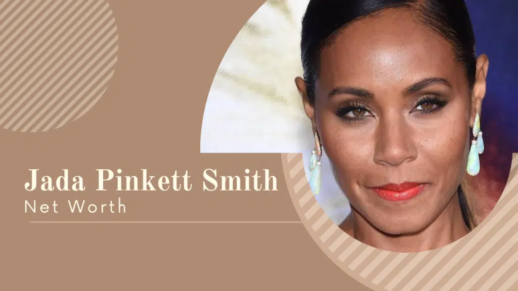 Jada Pinkett Smith net worth