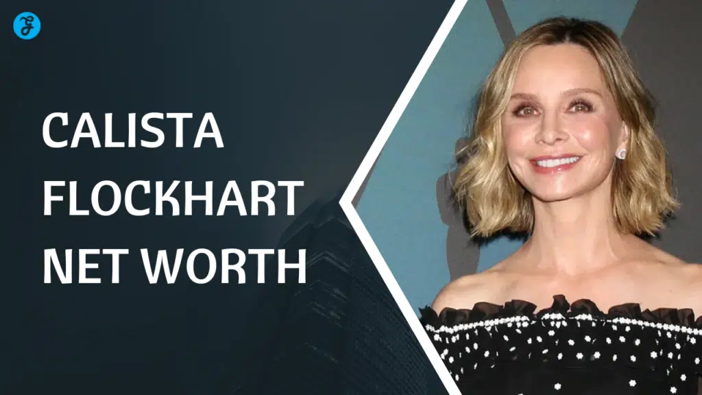Calista Flockhart Net Worth