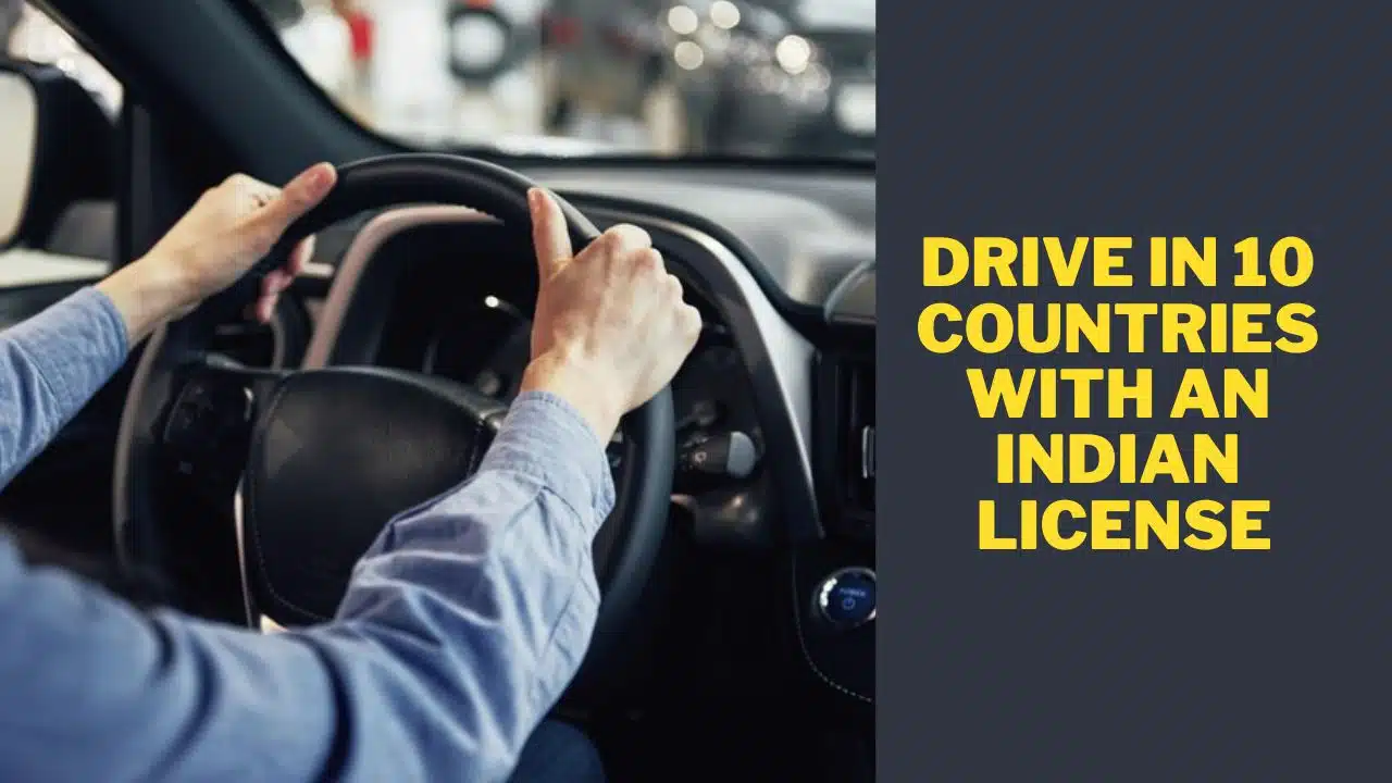 Drive in 10 Countries with an Indian License
