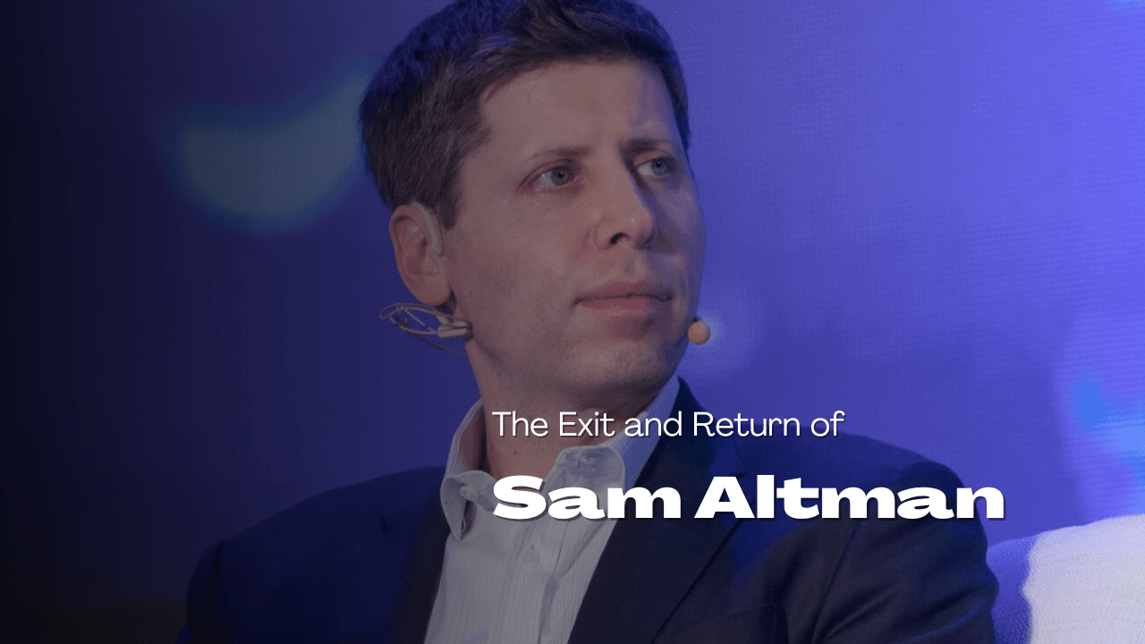 The Incredible Saga Behind the Return of Sam Altman to OpenAI
