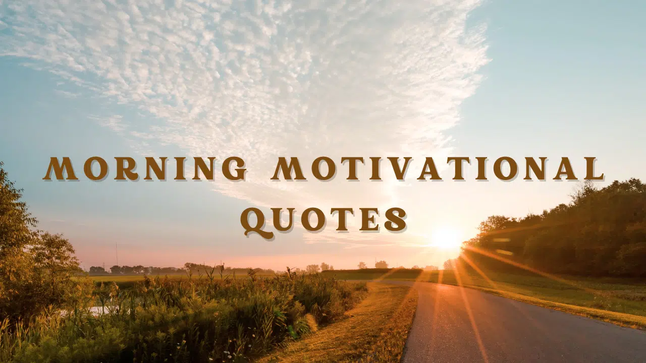 Morning Motivational Quotes