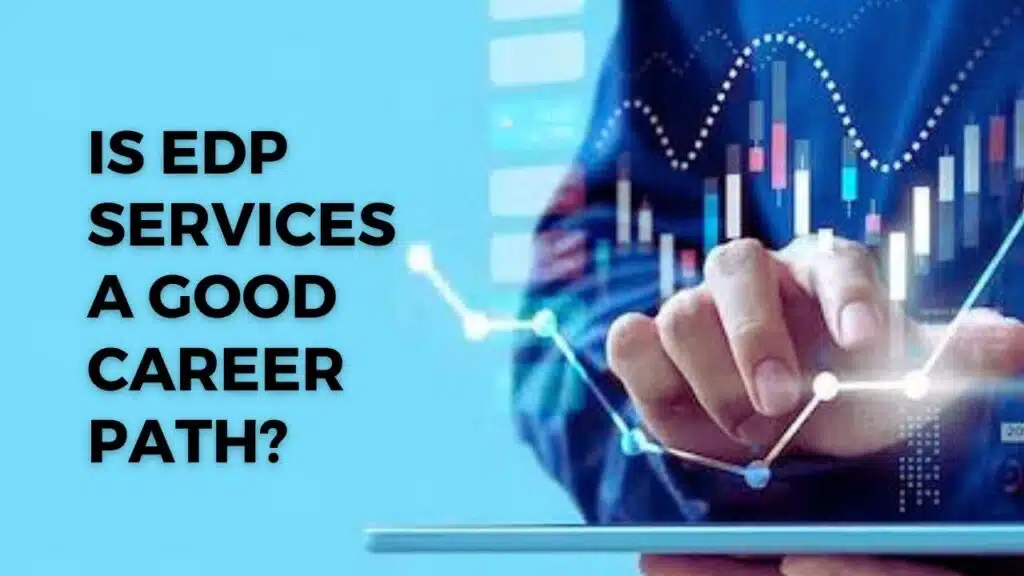 is edp services a good career path