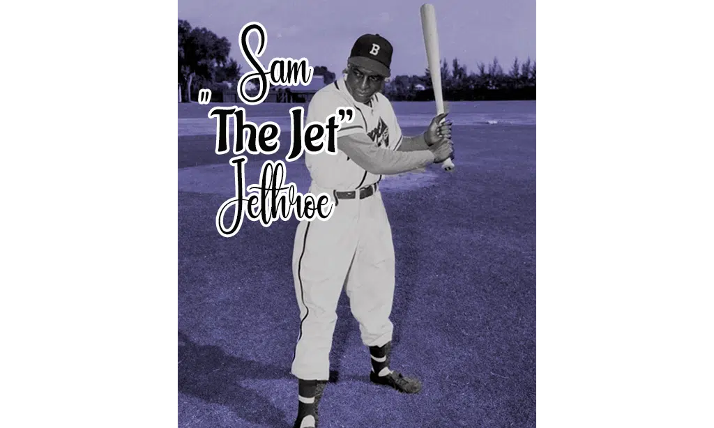Sam “The Jet” Jethroe