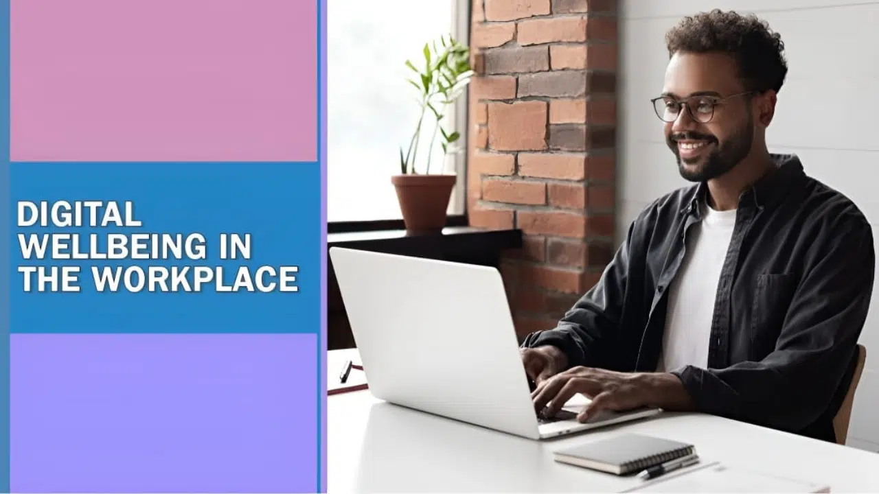 digital wellbeing in workplace