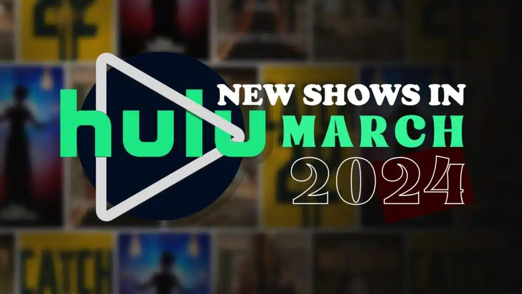 hulu march 2024