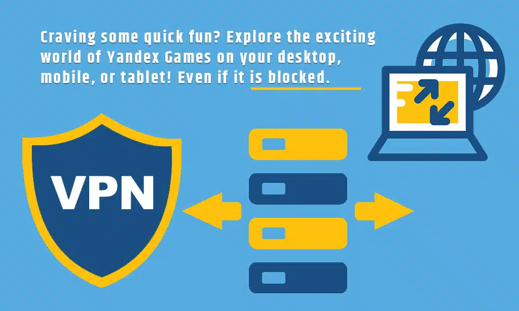 How to Access Unblocked Online Games on Yandex