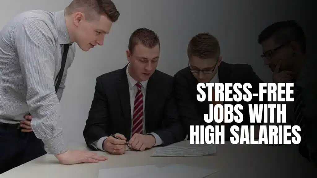 Stress-Free Jobs With High Salaries