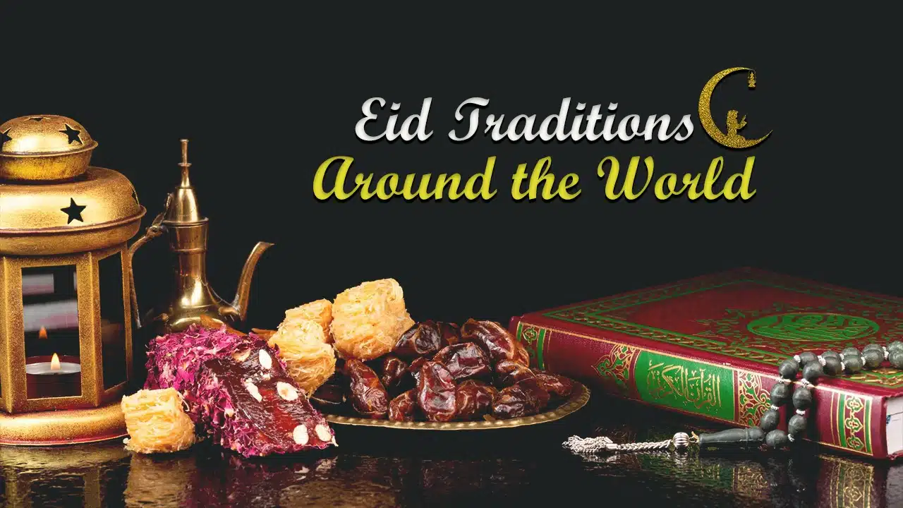 eid traditions around the world