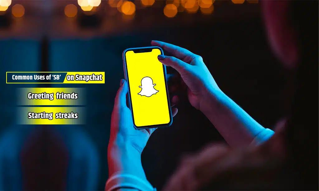 Common Uses of SB on Snapchat