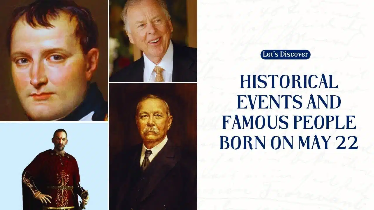 Historical Events and Famous People Born on May 22