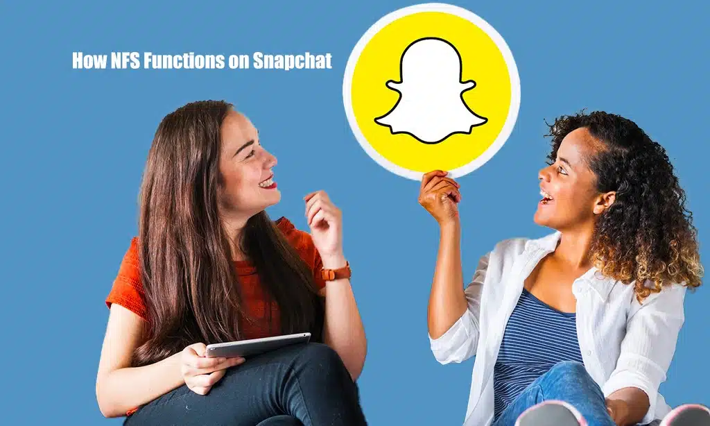 how nfs functions on snapchat
