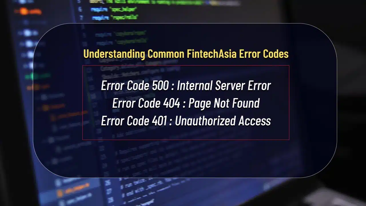 Common FintechAsia Error Codes