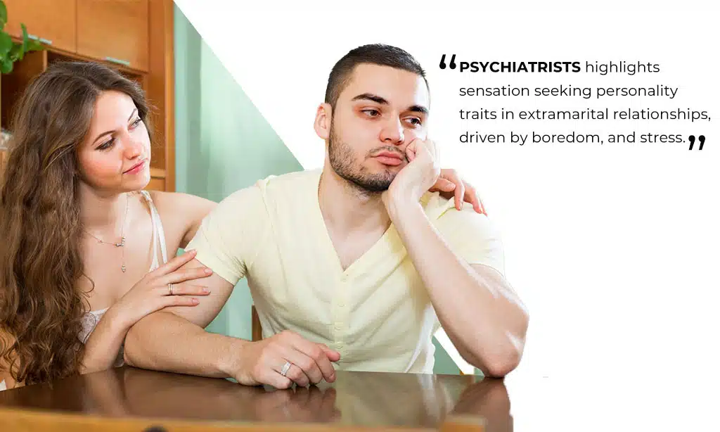 Extramarital Affairs and Their Relation to Sensation Seeking Psychiatrist Opines