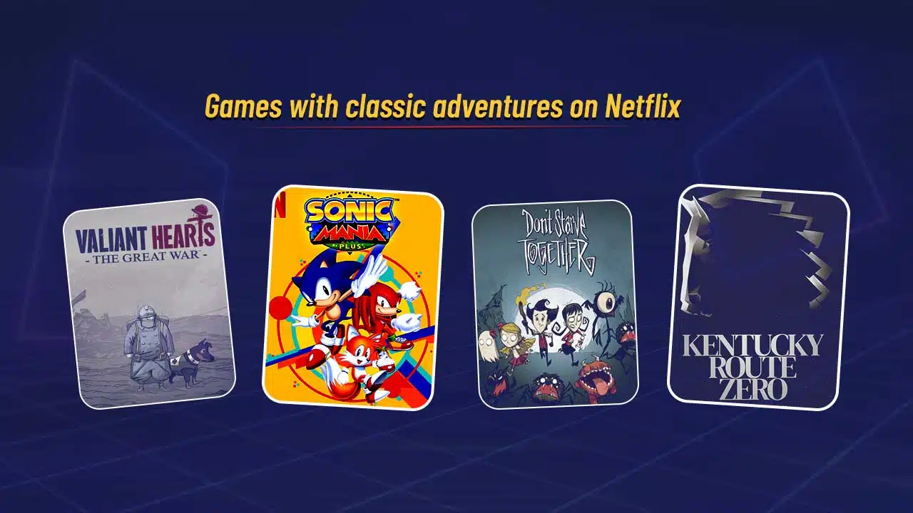 Games with classic adventures on Netflix