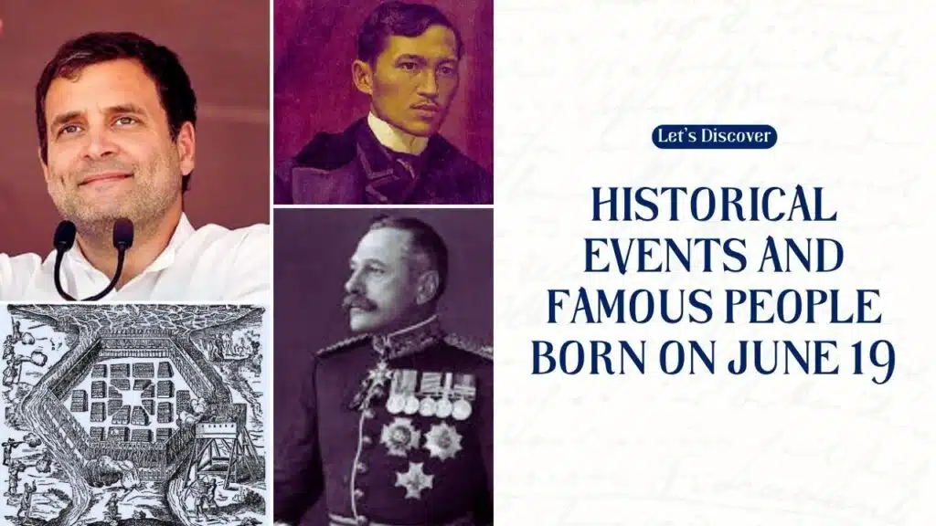 Historical Events and Famous People Born on June 19