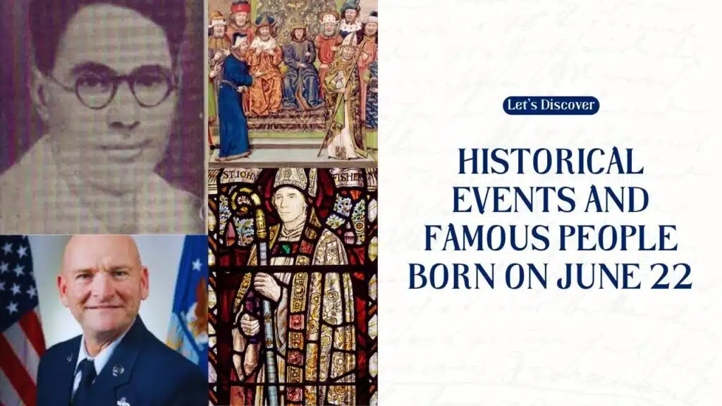 Historical Events and Famous People Born on June 22