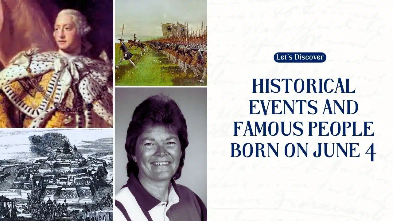Historical Events and Famous People Born on June 4