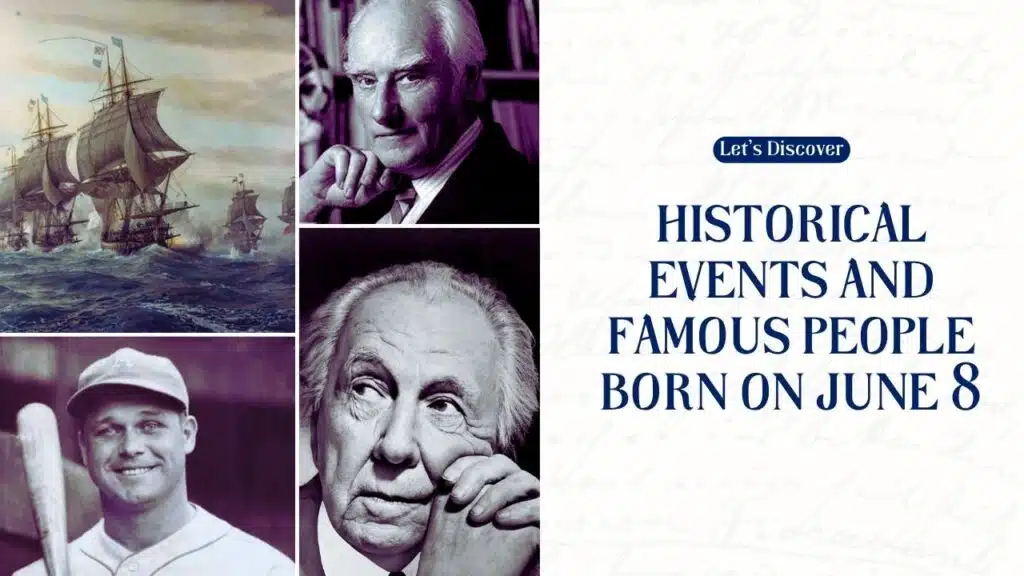 Historical Events and Famous People Born on June 8