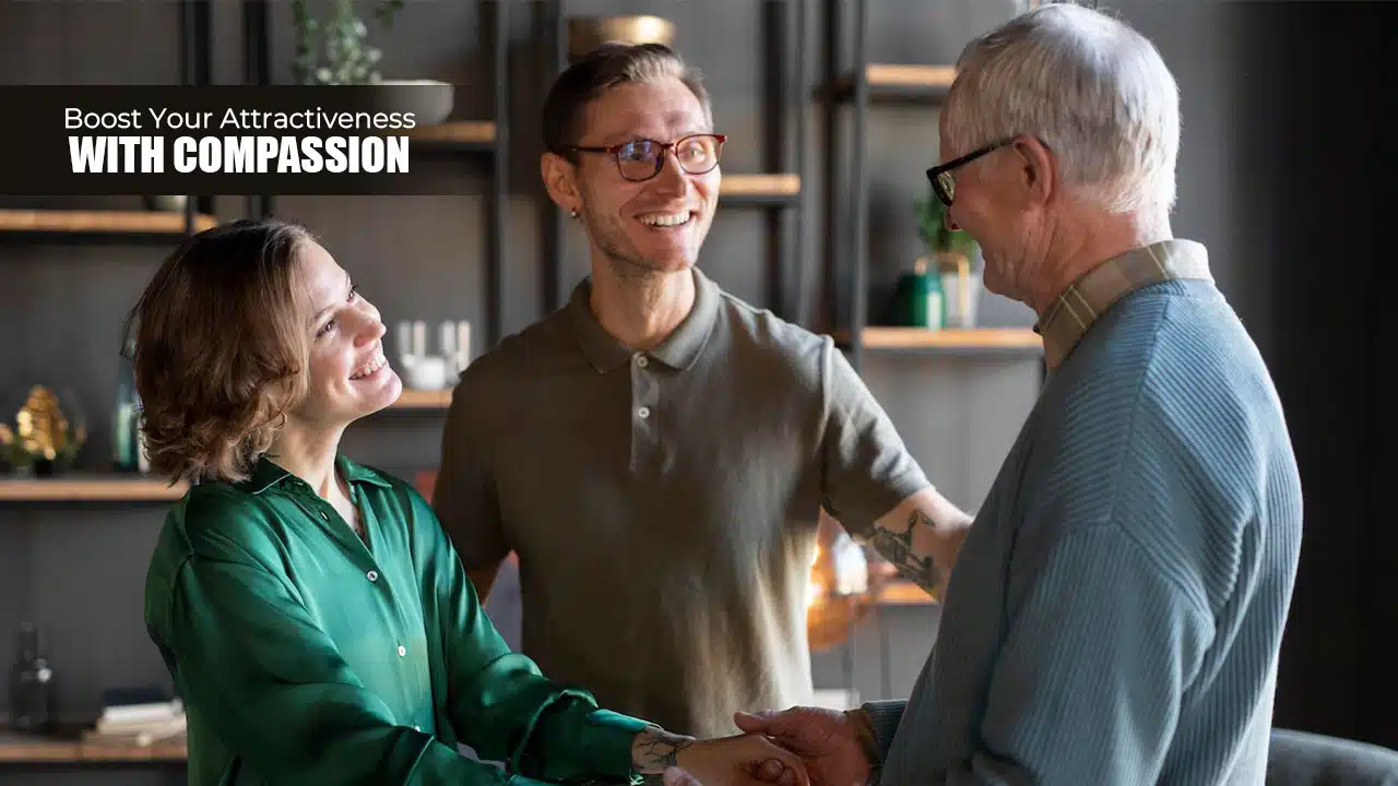 How Compassion Makes You More Attractive
