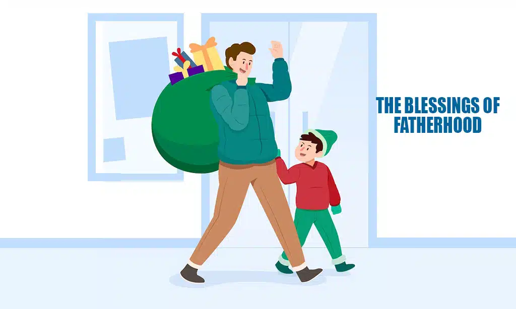 The Blessings of Fatherhood