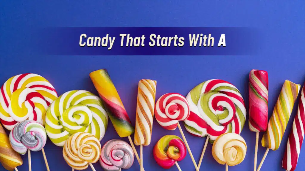 candy that starts with a