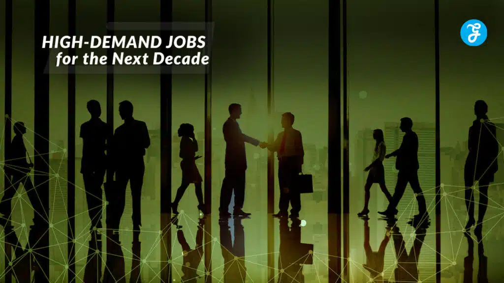 10 High-Demand Jobs for the Next Decade