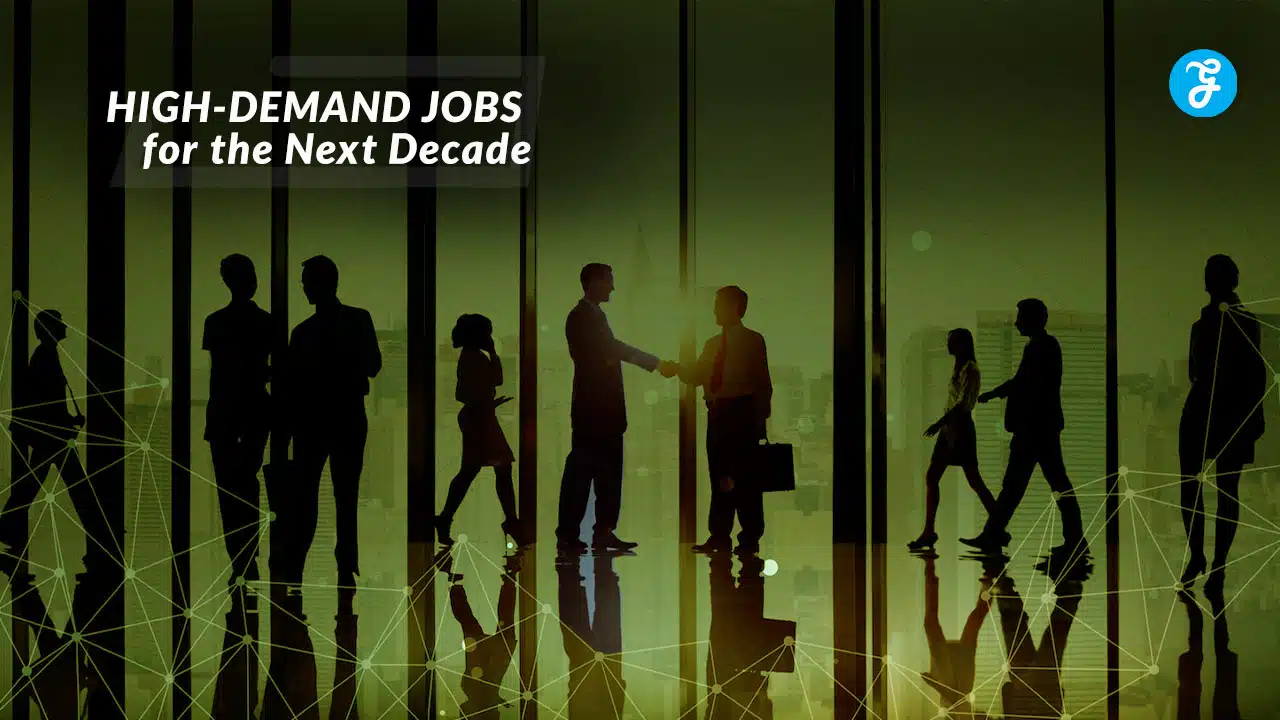 10 High-Demand Jobs for the Next Decade