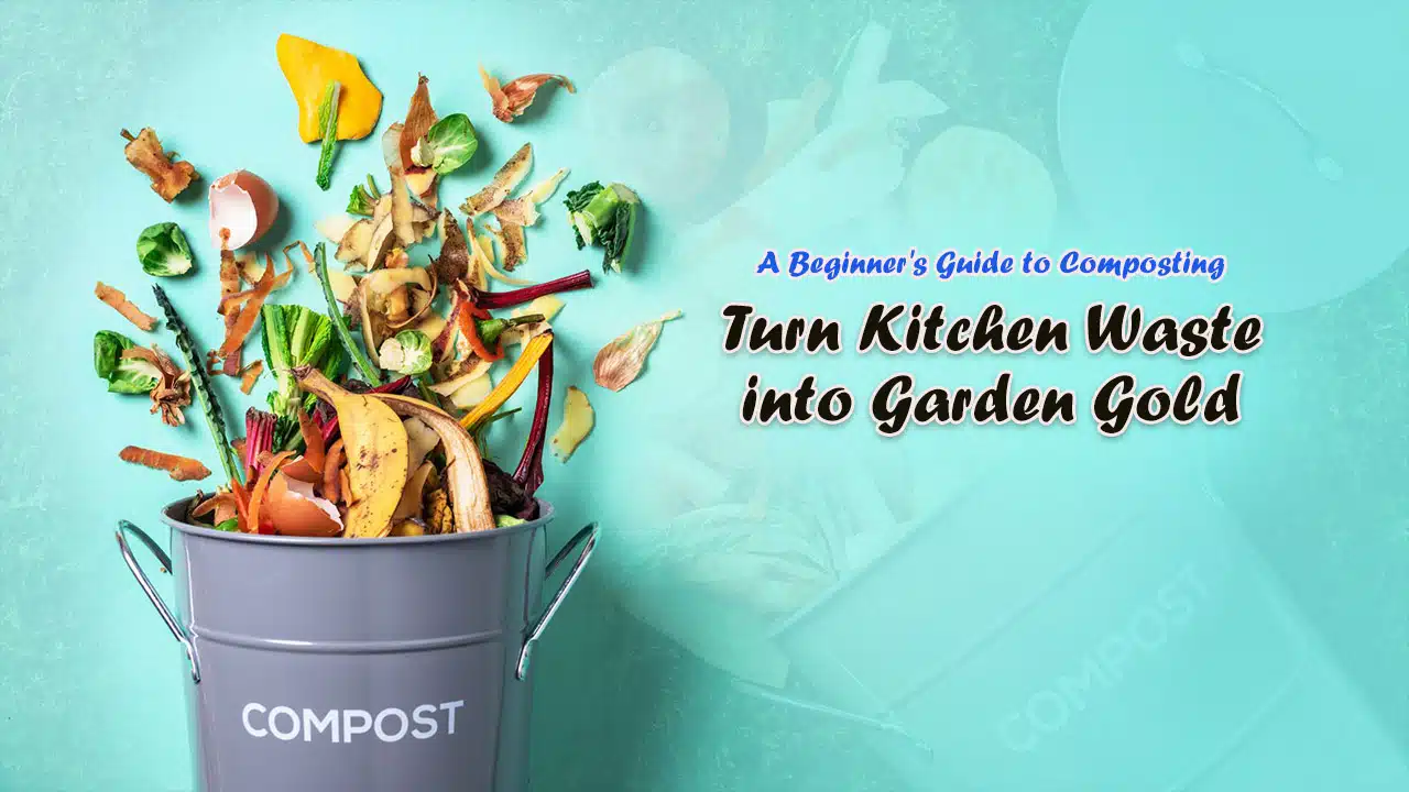 How to Turn Kitchen Waste into Garden Gold
