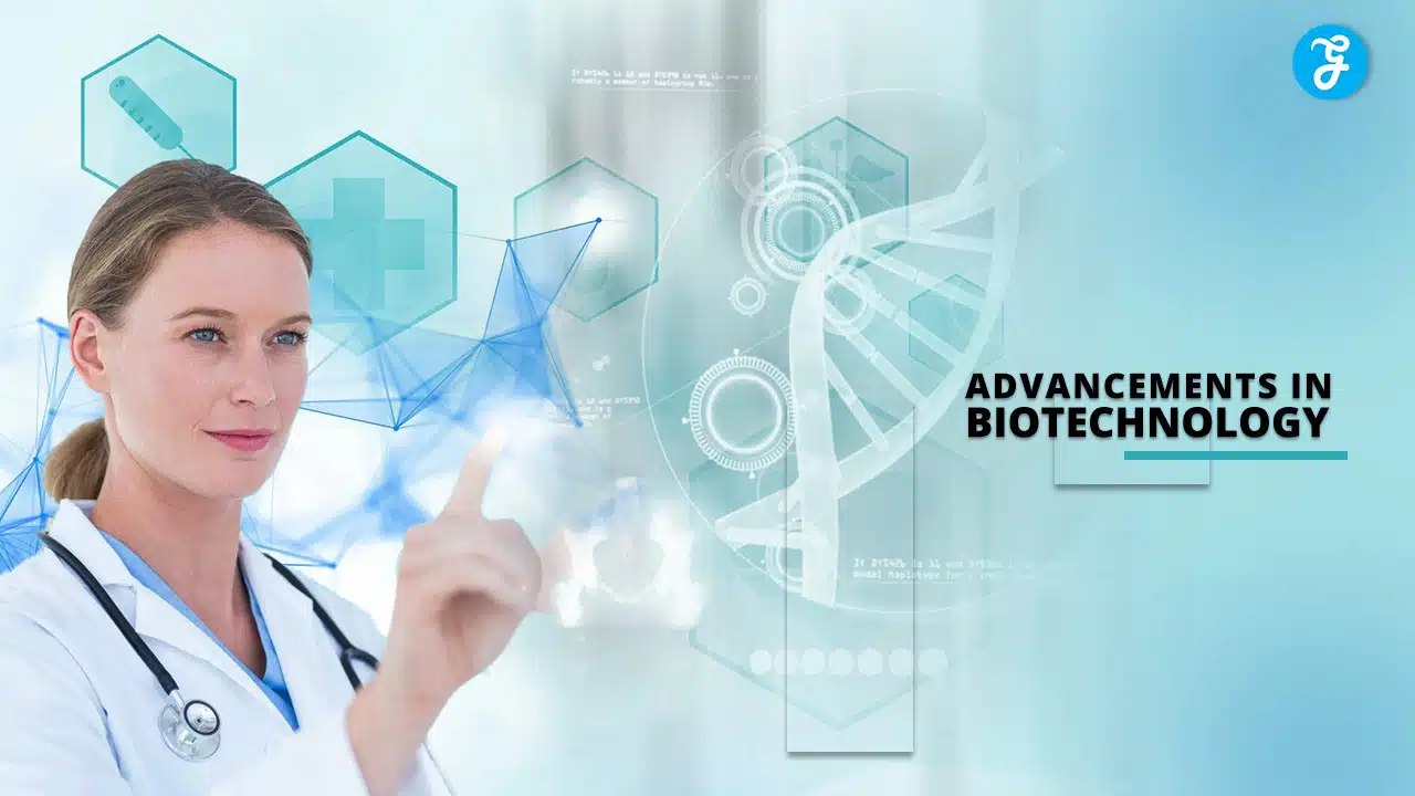 Advancements in Biotechnology